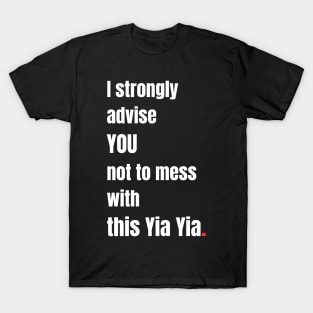 Don't mess with Yiayia T-Shirt